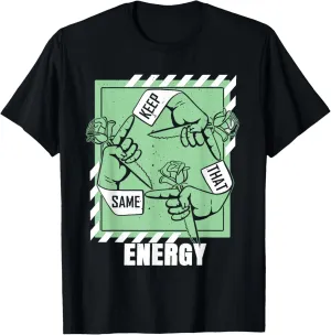 Green Keep That Same Energy Sage Light Green Graphic T-Shirt